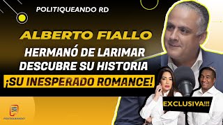 ALBERTO FIALLO DE MODELO A ABOGADO DESCUBRE SU HISTORIA Y SU INESPERADO ROMANCE EN POLITIQUEANDO RD [upl. by Slack506]