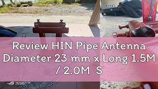 Review HIN Pipe Antenna Diameter 23 mm x Long 15M  20M Set Tapak  Bracket Tiang Antena Digita [upl. by Aneda]