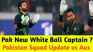 Today Expected Pak Squad Announce Tour of Australia  Pakistan New White Ball Captain [upl. by Uni875]