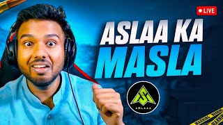 🔴Kya ASLAA Esports HCK Kar rahi hai Aslaa Ka Masla Hal Karte hain Snehilop Is LIVE [upl. by Gord]