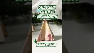 Geldschein zu Tannenbaum falten als Geldgeschenk zu Weihnachten shorts geldgeschenk diygeschenk [upl. by Ysabel]