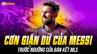 INTER MIAMI TRƯỚC NGƯỠNG CỬA BÁN KẾT MLS PLAYOFF CƠN GIẬN DỮ CỦA MESSI VÀ 75 NGÀN CĐV DỰ KHÁN [upl. by Ireva]