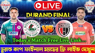 🔴 MBSG VS NEUFC Match Live  Mohun Bagan VS Northeast Live  Durand Cup Final Match Live [upl. by Mirielle251]