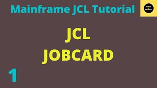 JobCard in JCL  Mainframe JCL Practical Tutorial  Part 1 [upl. by Flory82]