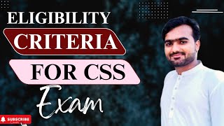 Eligibility Criteria for CSS exam  Age limit  Educational requirement  Nationality  No of attemp [upl. by Ailahs408]