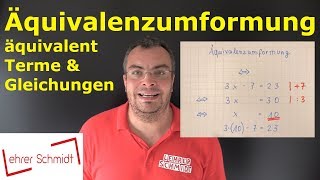 Äquivalenzumformung äquivalentes Umformen  Terme und Gleichungen  Lehrerschmidt [upl. by Bork]