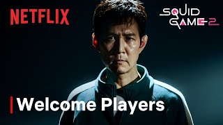 Squid Game Season 2 I Welcome Players I Netflix [upl. by Anerbes]