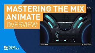 Animate by Mastering the Mix  New Mixing amp Mastering Tool Tutorial [upl. by Curren324]