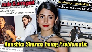 ANUSHKA SHARMA BEING RUDE amp ARROGANT PROBLEMATIC BEHAVIOUR OVER THE YEARS [upl. by Devinne]