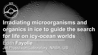 EAI Seminars Irradiating microorganisms and organics in ice search for life on icyocean worlds [upl. by Ayoras]