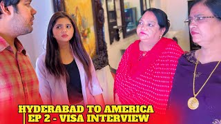 HYDERABAD TO AMERICA  EP 2 VISA INTERVIEW  mini series [upl. by Ahilam]