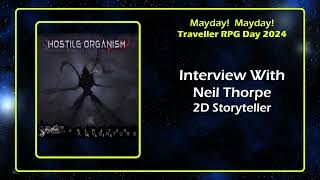 Neil Thorpe 2D Storyteller Interview Traveller RPG Mayday 2024 [upl. by Nnylacissej419]