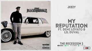 Jeezy  quotMy Reputationquot Ft Demi Lovato amp Lil Duval The Recession 2 [upl. by Dnalyar97]