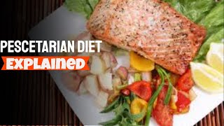 The Pescatarian Diet  The Pescatarian Diet Explained [upl. by Nylrebma]