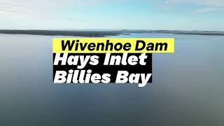 Wivenhoe dam Hays Inlet and Billies Bay QLD [upl. by Tanya]