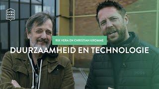 Duurzaamheid en Technologie met Rik Vera en Christian Kromme [upl. by Irbua]