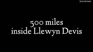 500 miles lyrics song inside Llewyn Davis [upl. by Nho]