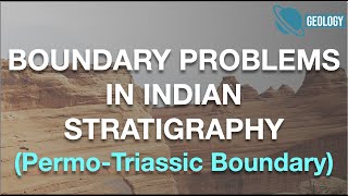 Boundary Problems in Indian Stratigraphy PermoTriassic Boundary Problem [upl. by Bodkin]