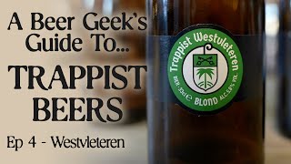 Westvleteren a beer geeks guide to Trappist Beer ep 4 [upl. by Ladonna]