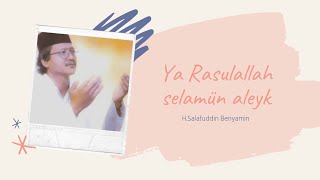 Ya Rasulallah Selamun aleyk  Salafuddin Benyamin  Arapça İlahiler [upl. by Imojean]