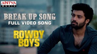 Break Up Song Full Video Song  Rowdy Boys Songs  Ashish Anupama  DSP Harsha Konuganti Dil Raju [upl. by Aisereht374]