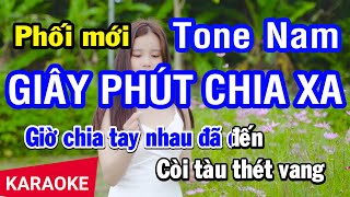 Karaoke Giây Phút Chia Xa Tone Nam Phối Mới  Nhan KTV [upl. by Laryssa]