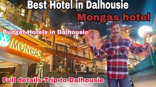 Mongas hotel Dalhousie  Best hotel in Dalhousie  Budget hotel  Near by Gandhi Chowk hotels [upl. by Elocon935]