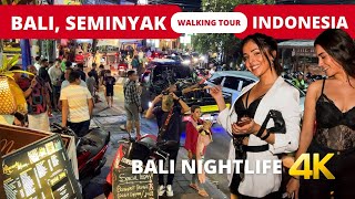 BALI NIGHTLIFE 🇮🇩 SEMINYAK Bali Indonesia night walking tour 4k [upl. by Nylarak547]