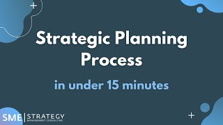 The steps of the strategic planning process in under 15 minutes [upl. by Rednijar]