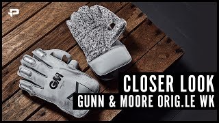 Gunn amp Moore Original LE Wicket Keeping Gloves  Closer Look [upl. by Etnelav479]