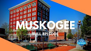 Muskogee Oklahoma  Full Travel Television Episode [upl. by Yttik]