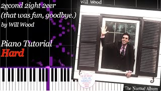 2econd 2ight 2eer that was fun goodbye by Will Wood  Slightly Accurate Piano Tutorial [upl. by Cirted475]