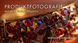 Produktfotografie mit dem MakroObjektiv [upl. by Ralph]