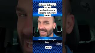 Eduardo Bolsonaro faz um esclarecimento sobre o homem bomba no STF shorts [upl. by Easton]