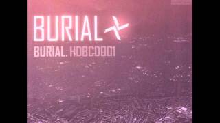 Burial Southern Comfort Hypedub 2005 [upl. by Eillib]