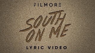 Filmore  South On Me Lyric Video [upl. by Adnarahs]