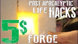 How To Build A 5 Mini Forge  Knife Making Forge  Post Apocalyptic Life Hacks [upl. by Adnwahs]