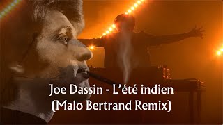 Joe Dassin  Lété indien Malo Bertrand Remix Clip officiel amp Lyrics [upl. by Einnad]