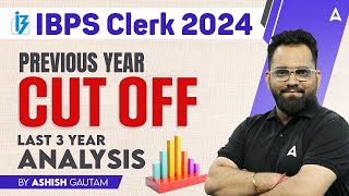 IBPS Clerk NOTIFICATION 2024  IBPS CLERK PREVIOUS YEAR CUT OFF  LAST 3 YEAR ANALYSIS [upl. by Tam]