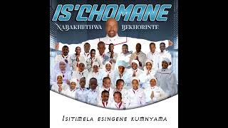 Ischomane Nabakhetwa Bekhorinte  Singena ngonyama isitimela [upl. by Lebazi]