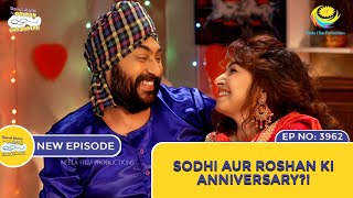 NEW Ep 3962  Sodhi Aur Roshan Ki Anniversary  Taarak Mehta Ka Ooltah Chashmah  तारक मेहता [upl. by Attevaj425]