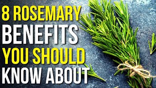 8 Benefits of Rosemary You Should Know  Rosemary Uses and Benefits [upl. by Sternlight59]