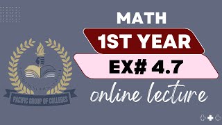 Math 1st Year Online Lecture 2 Ex 47 12112024 [upl. by Zoarah]