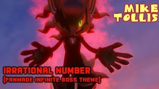 Original Infinite Boss Theme Irrational Number Sonic Forces Fan Music [upl. by Raknahs]