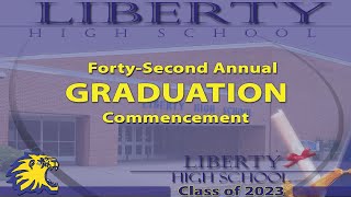 Liberty High School Graduation 2023 [upl. by Amata]