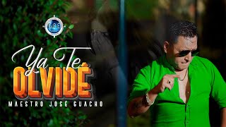 Maestro Jose Guacho  YA TE OLVIDÉ  Video Oficial [upl. by Sydalg]