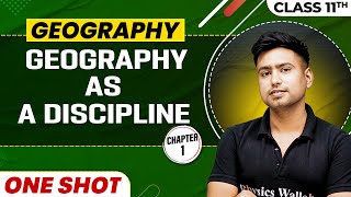 GEOGRAPHY AS A DISCIPLINE in One Shot  Class 11 Geography  CBSE Board [upl. by Reeva942]