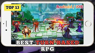 Top 13 Best TURN BASED RPG 2022 For Android amp iOS  part3 [upl. by Katee]