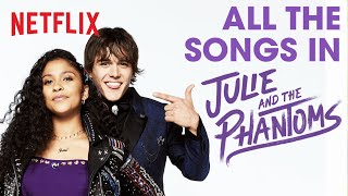 Every Song from Julie and the Phantoms  Netflix After School [upl. by Aniratac]