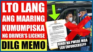 LTO LAMANG ANG MAAARING KUMUMPISKA NG DRIVERS LICENSE  DILG MEMORANDUM [upl. by Coridon]